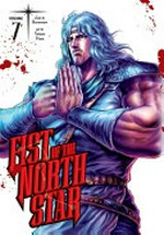 Fist of the North Star. Volume 7 / story by Buronson ; art by Tetsuo Hara ; [translation: Joe Yamazaki ; touch-up art & lettering: John Hunt].