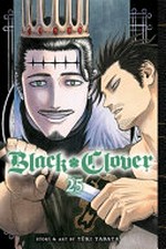 Black clover. 25, Humans and evil / story and art by Yūki Tabata ; translation, Taylor Engel, HC Language Solutions, Inc. ; touch-up art & lettering, Annaliese Christman.