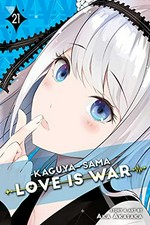Kaguya-sama. 21, Love is war / story & art by Aka Akasaka ; translation, Tomo Kimura ; English adaptation, Annette Roman ; touch-up art & lettering, Steve Dutro.