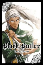 Black butler. XXVI / Yana Toboso ; translation: Tomo Kimura ; lettering: Bianca Pistillo.