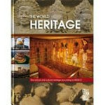 World heritage : 911 cultural and natural heritage monuments selected by UNESCO.